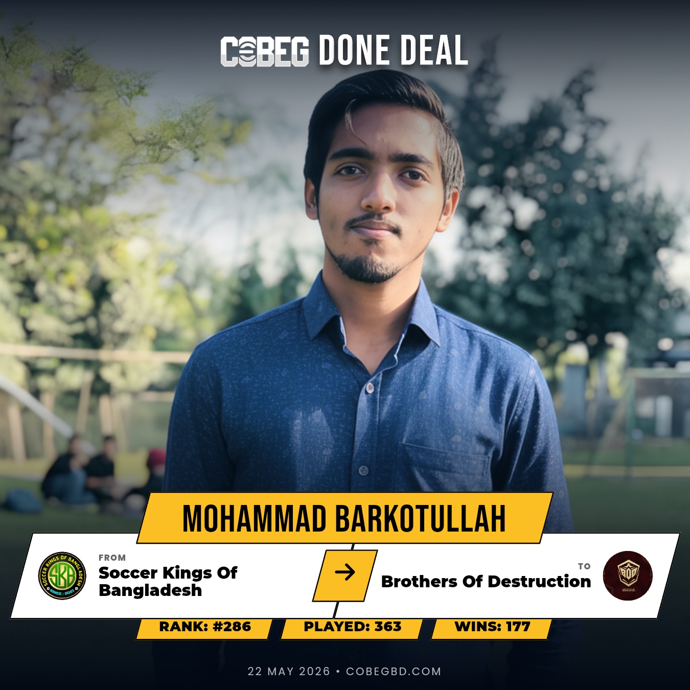 ACADEMY GEM SECURED! Brothers Of Destruction land Mohammad Barkotullah from Soccer Kings Of Bangladesh in a statement signing! ACADEMY GEM SECURED! Brothers Of Destruction land Mohammad Barkotullah from Soccer Kings Of Bangladesh in a statement signing!